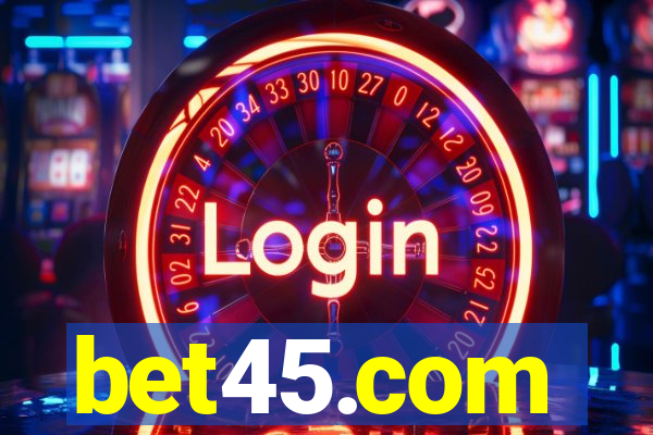 bet45.com
