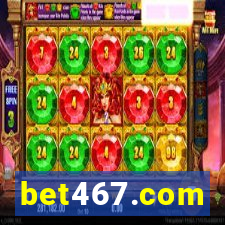 bet467.com