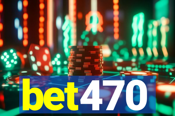 bet470
