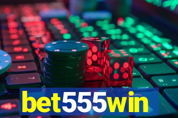 bet555win