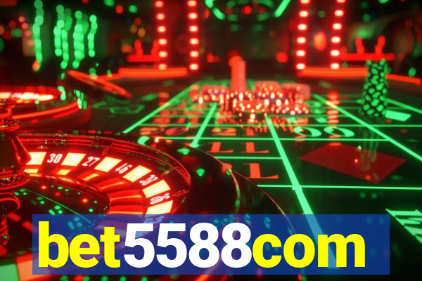 bet5588com