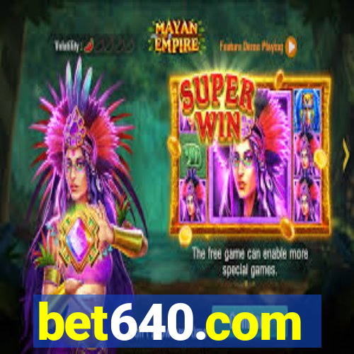 bet640.com
