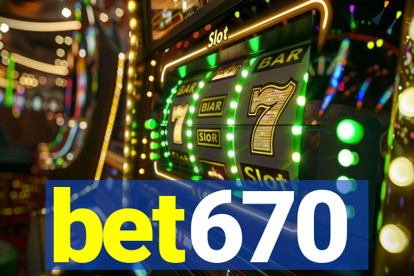 bet670