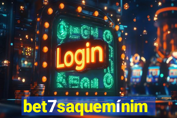 bet7saquemínimo