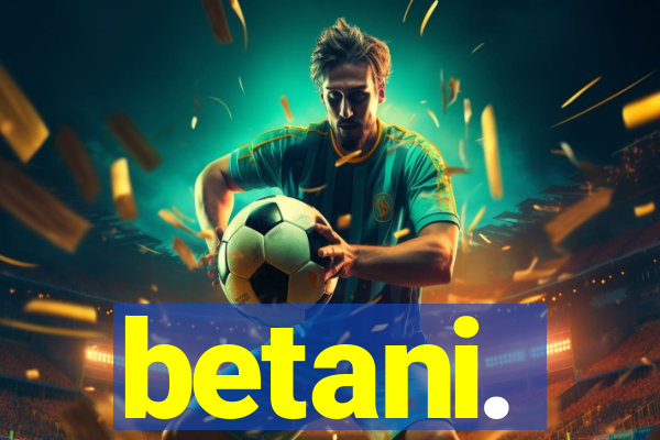 betani.