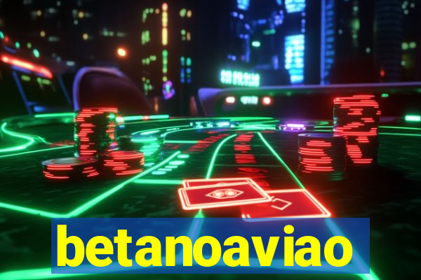 betanoaviao
