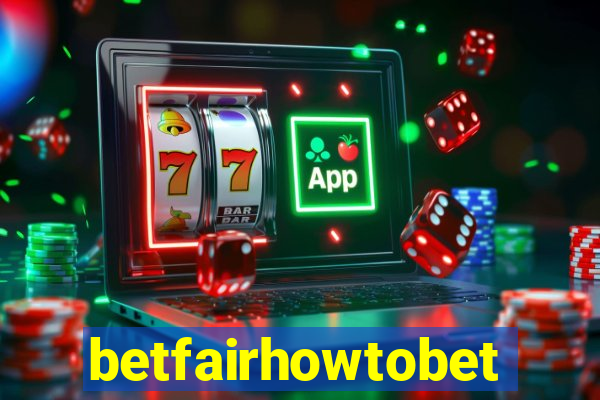 betfairhowtobet