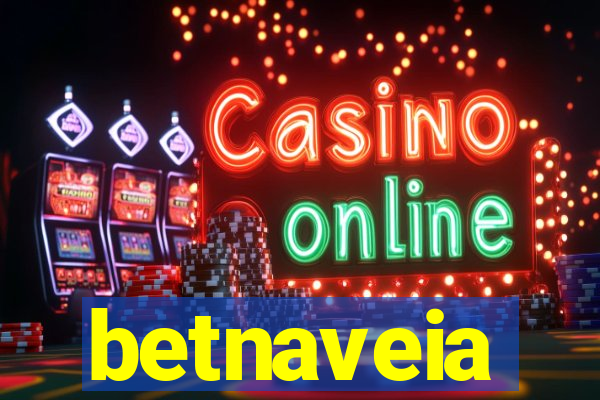 betnaveia
