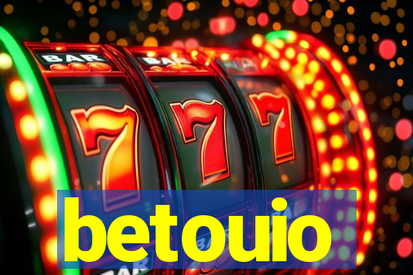 betouio