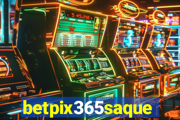 betpix365saque
