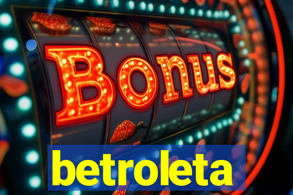 betroleta