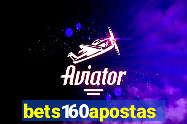 bets160apostas