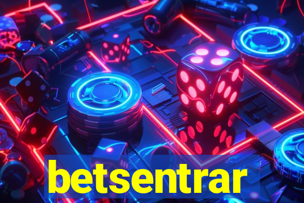 betsentrar