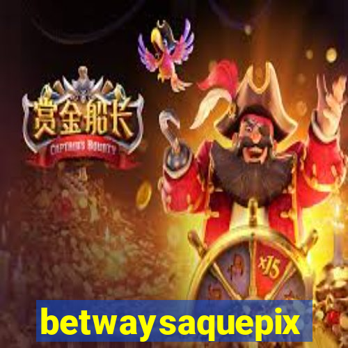 betwaysaquepix