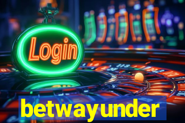 betwayunder