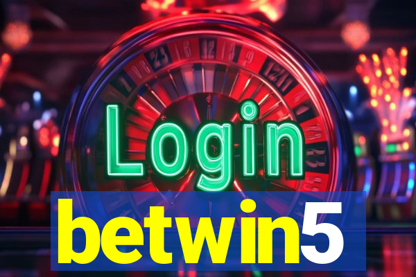 betwin5