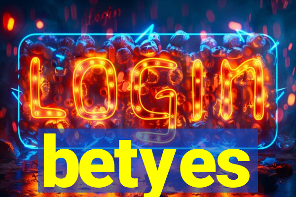 betyes