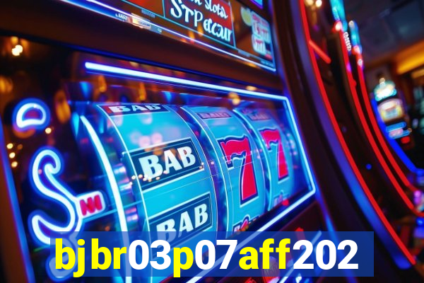 bjbr03p07aff2023.com