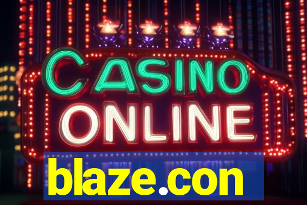 blaze.con