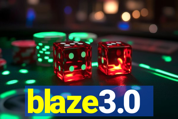blaze3.0