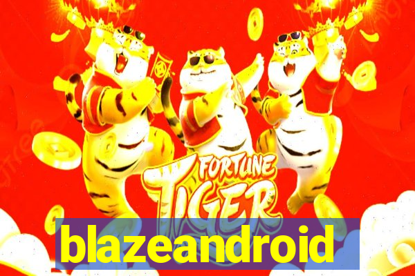 blazeandroid