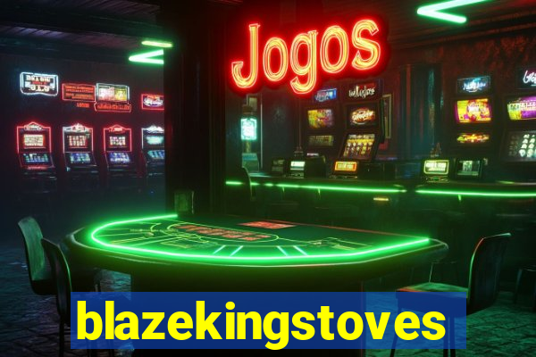 blazekingstoves