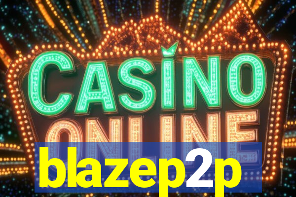 blazep2p