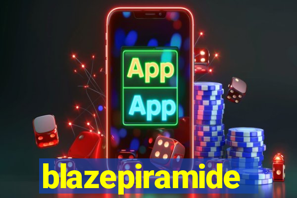 blazepiramide