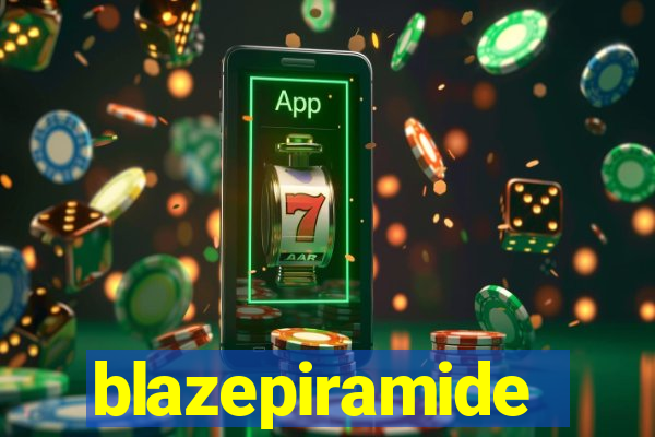 blazepiramide