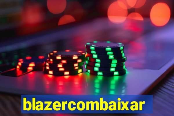 blazercombaixar