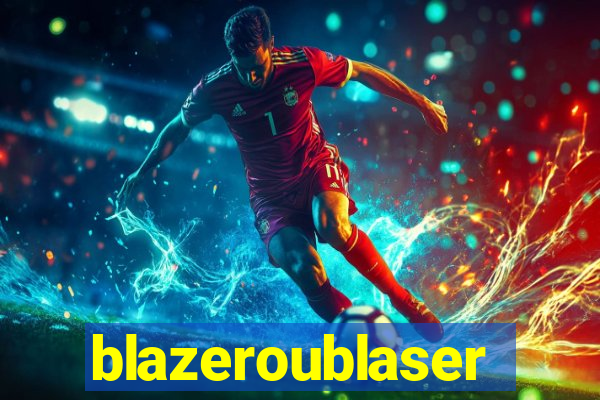 blazeroublaser