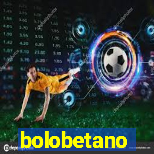 bolobetano