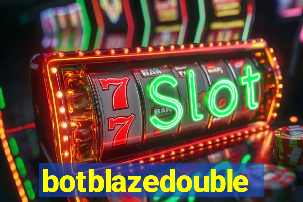 botblazedouble