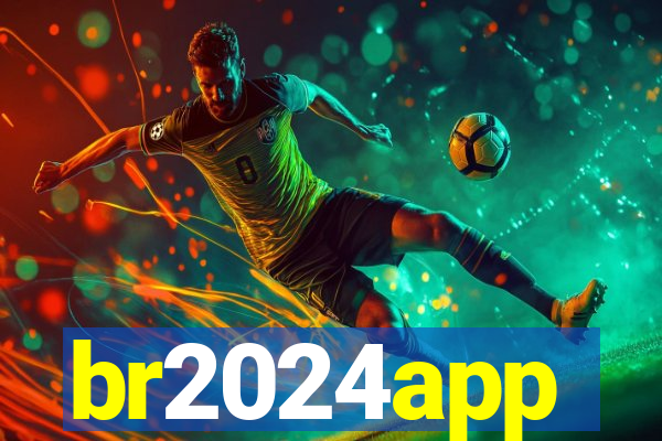 br2024app