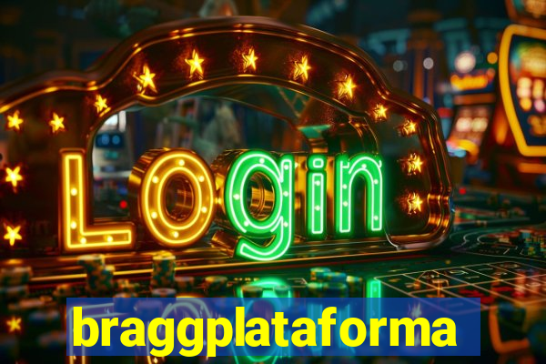 braggplataforma