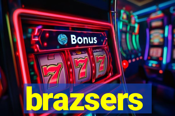brazsers