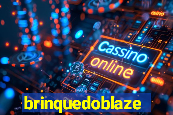brinquedoblaze