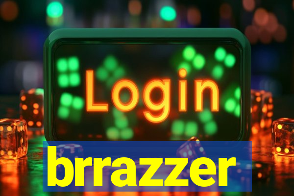brrazzer