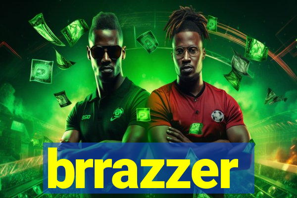 brrazzer