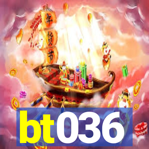 bt036