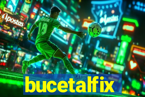bucetalfix