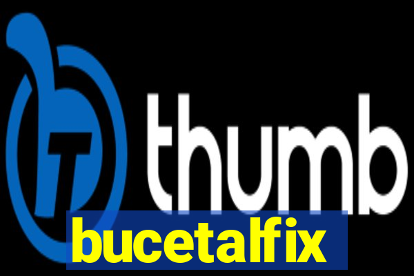 bucetalfix