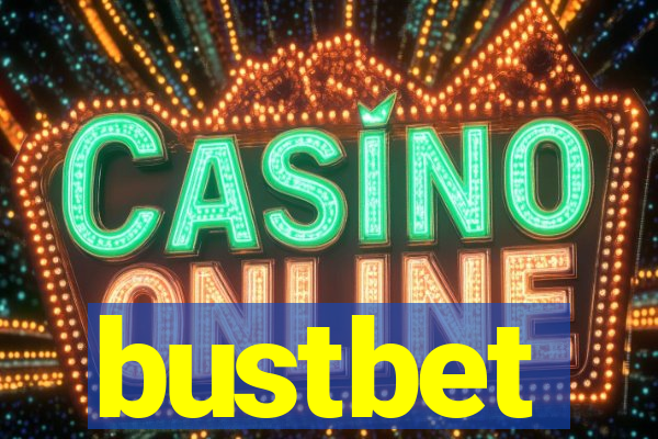bustbet
