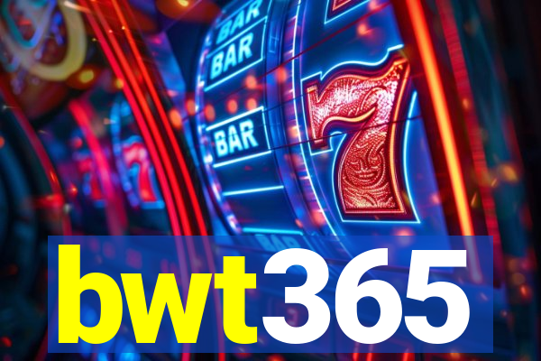 bwt365