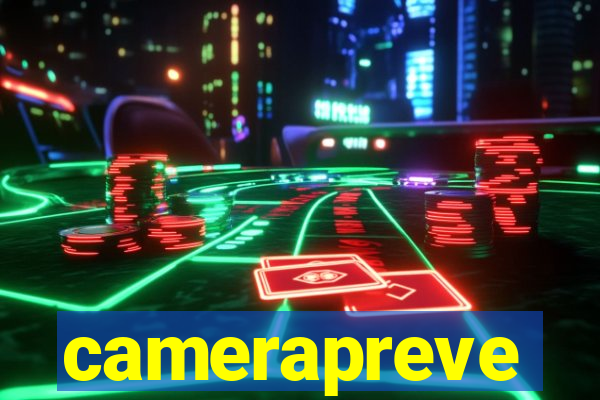 camerapreve