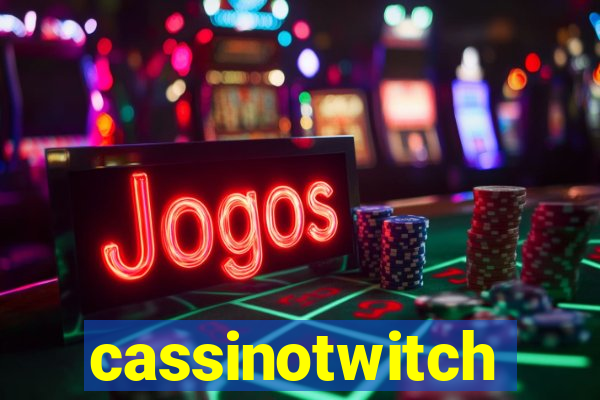 cassinotwitch