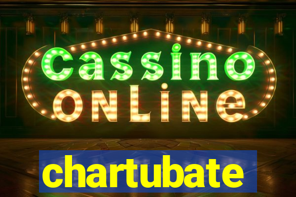 chartubate