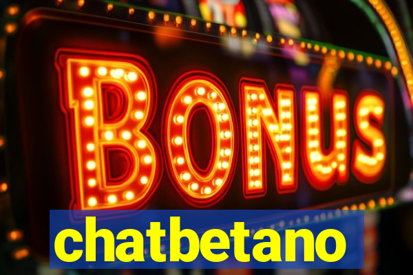 chatbetano