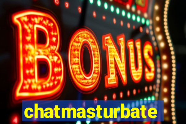 chatmasturbate