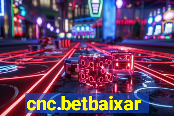 cnc.betbaixar
